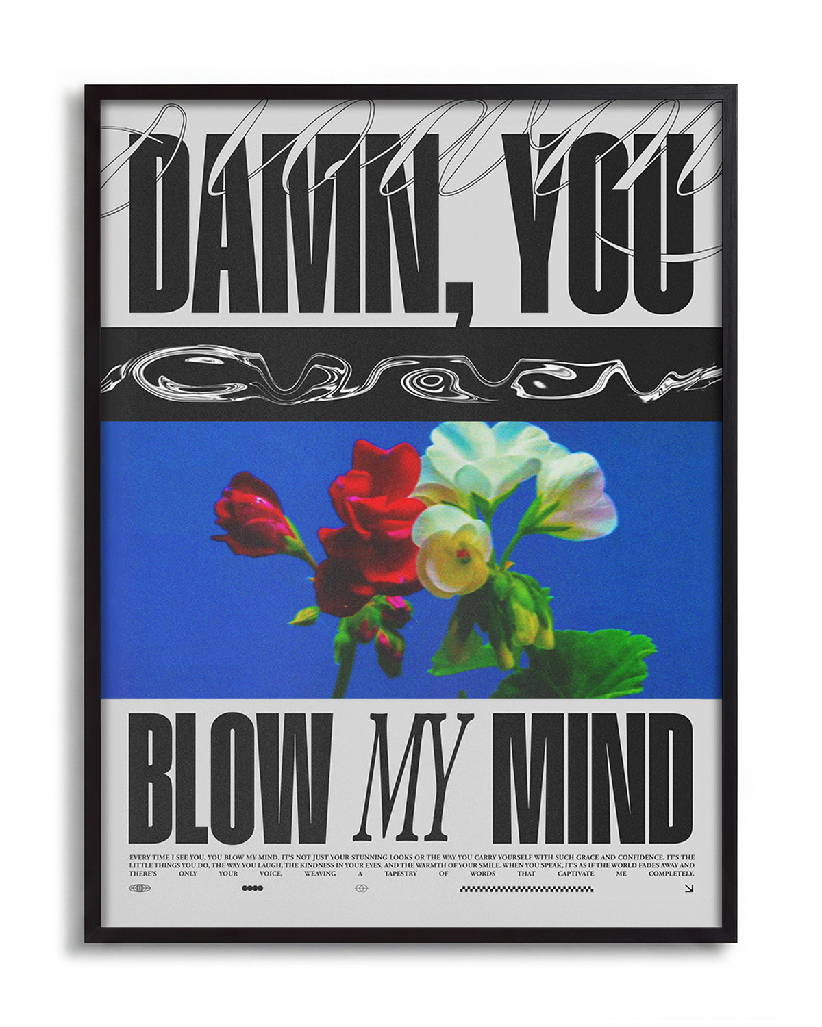 Blow My Mind floral quote poster in a black frame