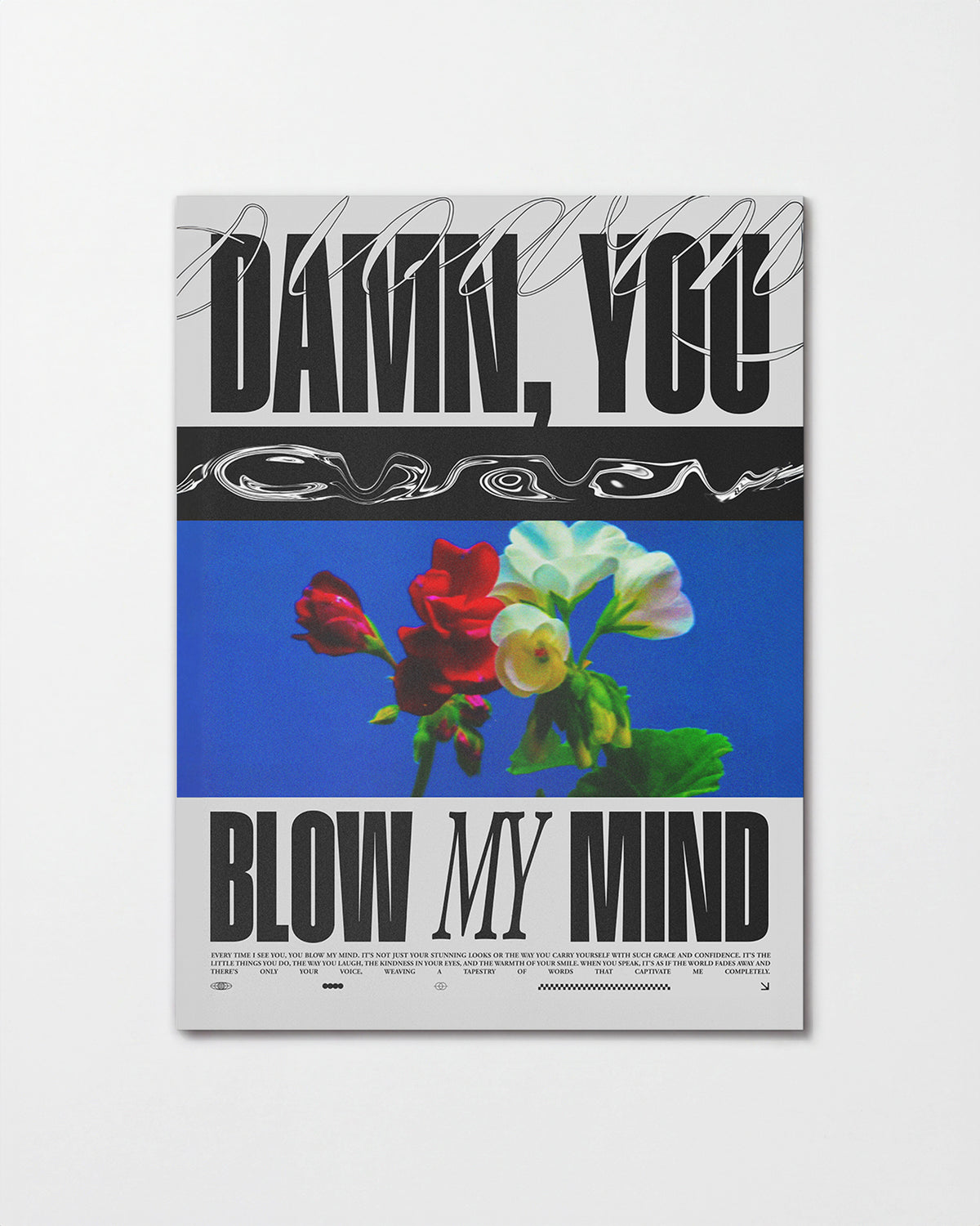 Blow My Mind floral quote poster, unframed