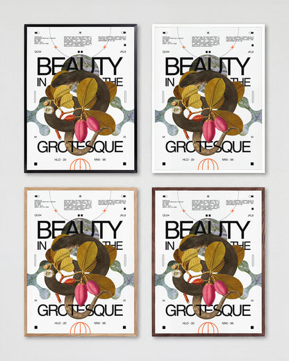 Beauty in the Grotesque quote art print shown in all frame colours