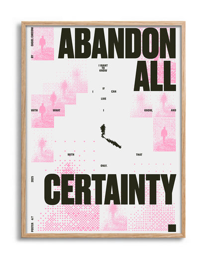 Abandon all certainty minimalist quote print in an oak frame