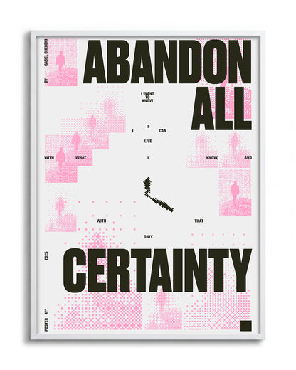 Abandon all certainty minimalist quote print in a white frame