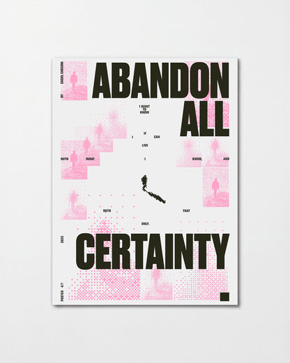 Abandon all certainty minimalist quote print, unframed