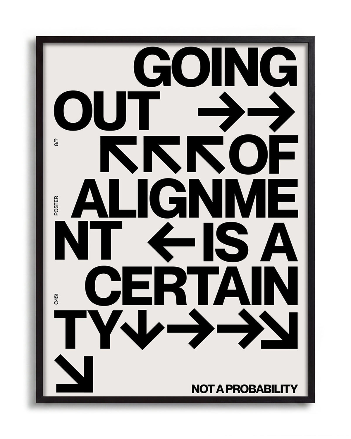 Out of Alignment typography quote print in a black frame