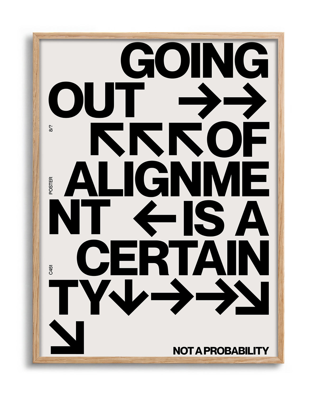 Out of Alignment typography quote print in an oak frame