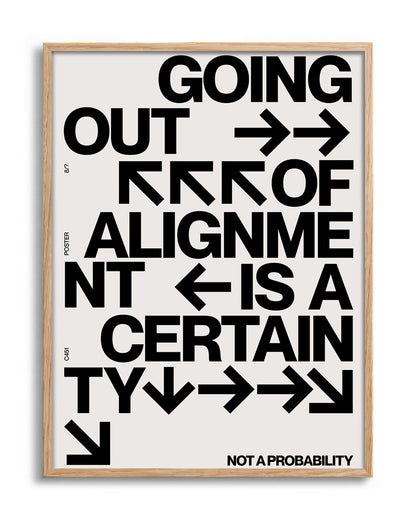 Out of Alignment typography quote print in an oak frame