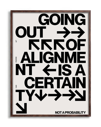Out of Alignment typography quote print in a walnut frame