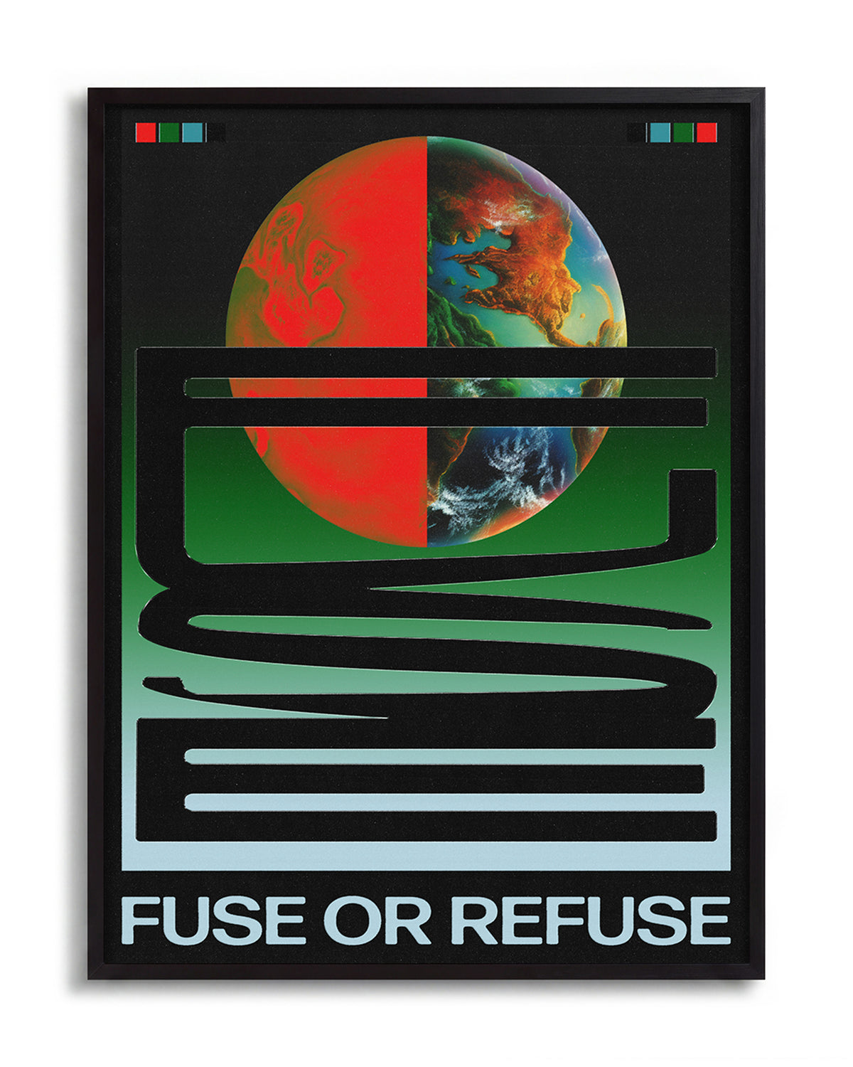 Fuse or Refuse retro typography poster in a black frame