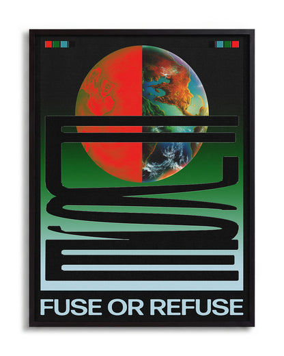 Fuse or Refuse retro typography poster in a black frame