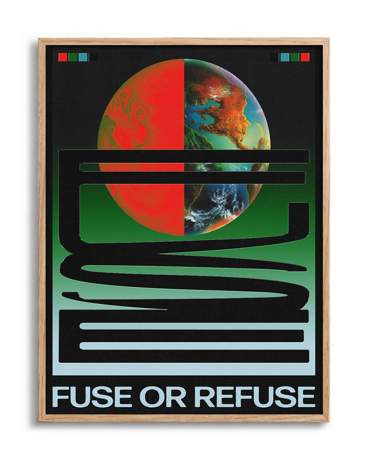 Fuse or Refuse retro typography poster in an oak frame
