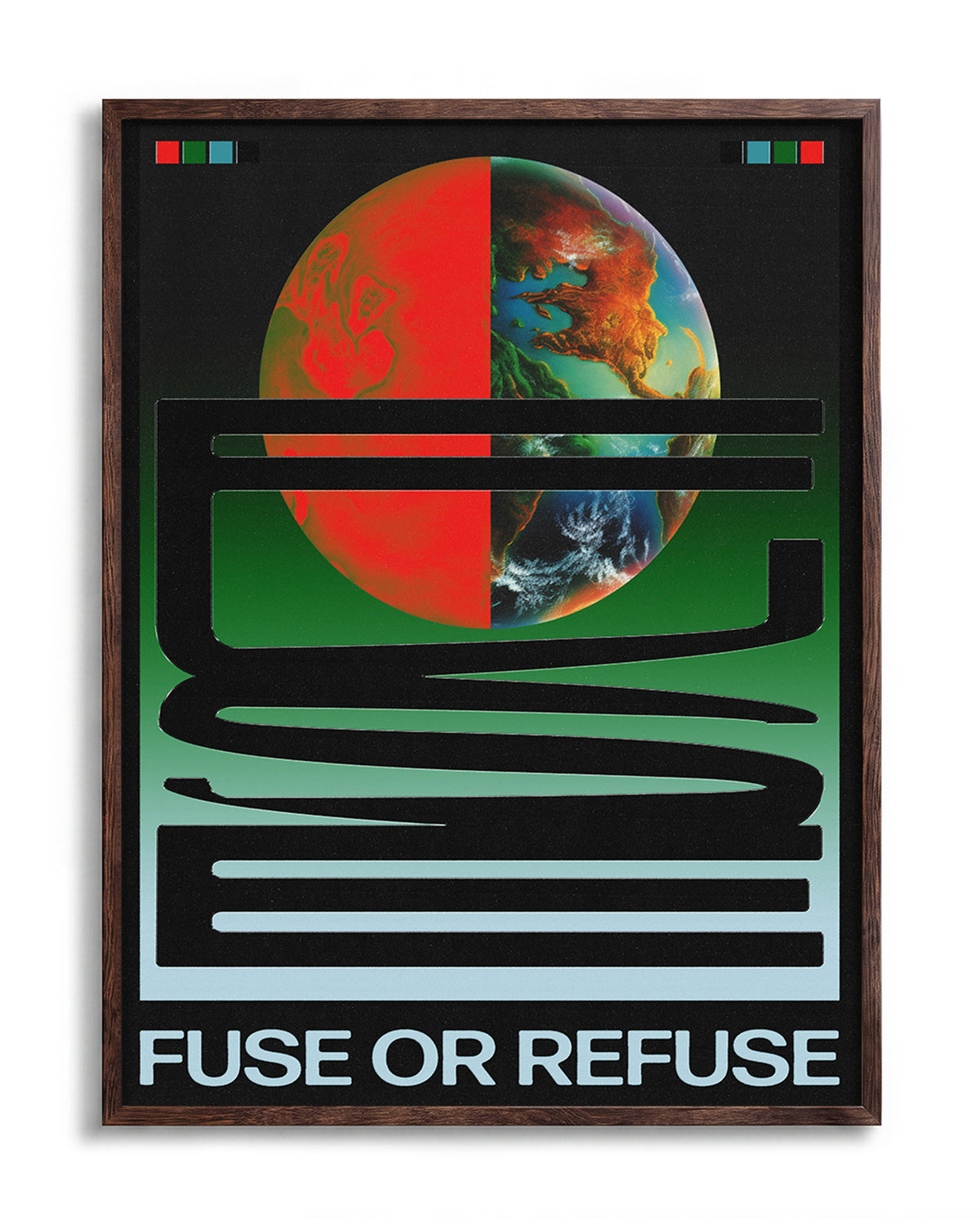 Fuse or Refuse retro typography poster in a walnut frame