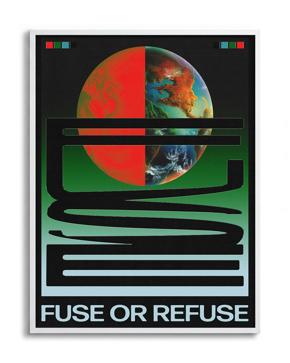 Fuse or Refuse retro typography poster in a white frame