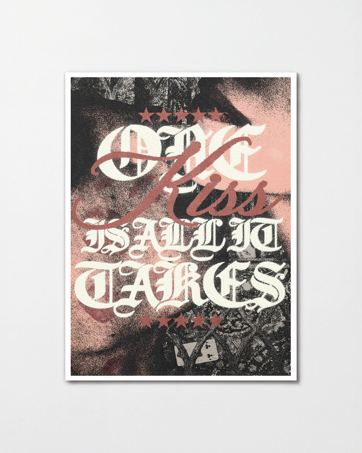 One Kiss is All It Takes - unframed