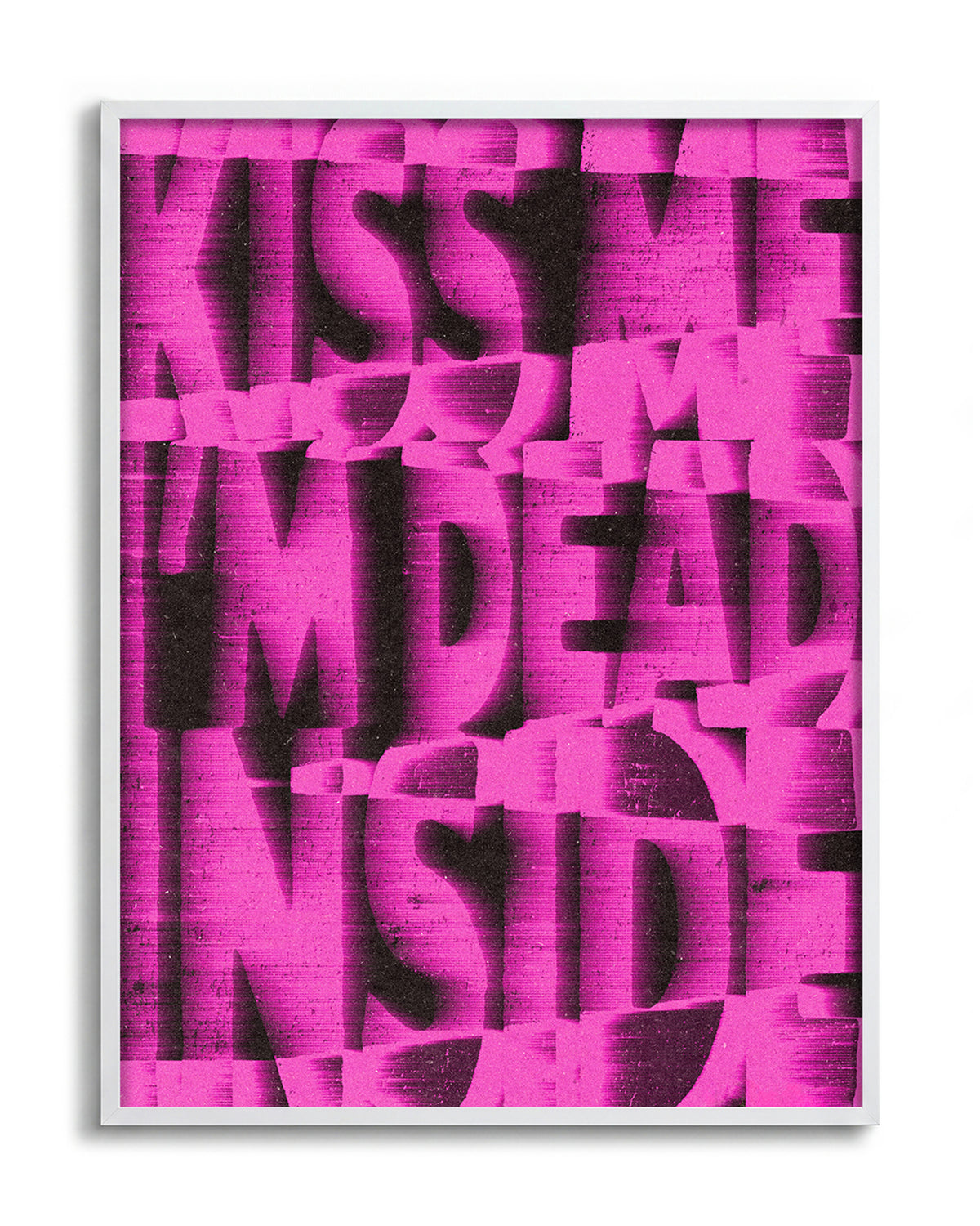 Kiss Me I'm Dead Inside funny quote poster in a white frame