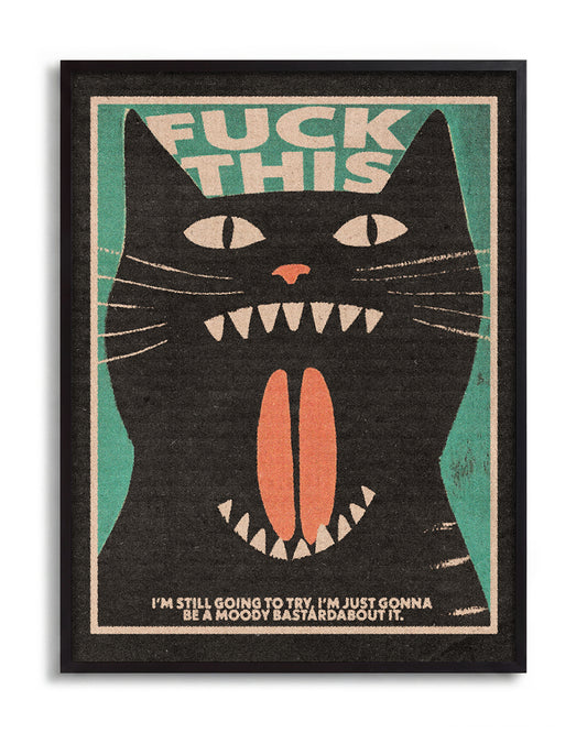 Fuck This Cat - no background framed - black