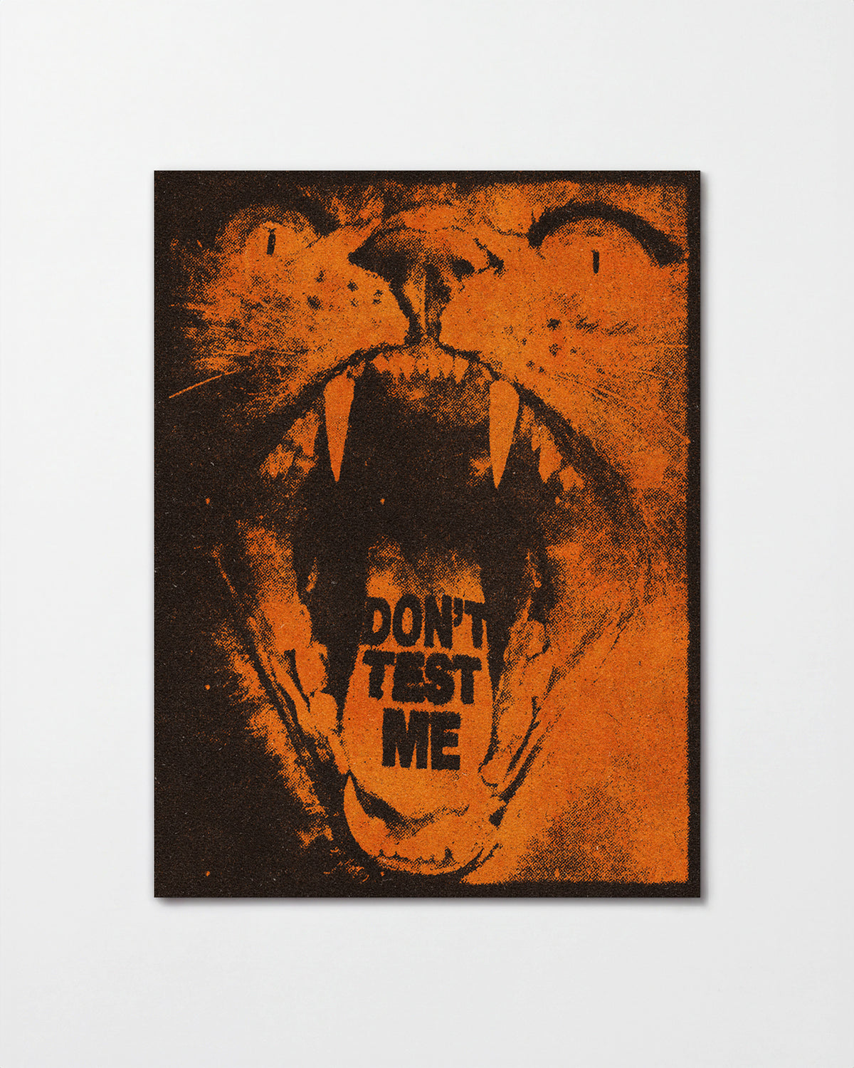 Don't Test Me bold quote poster, unframed
