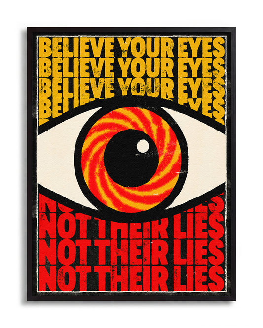 Believe Your Eyes - no background framed - black