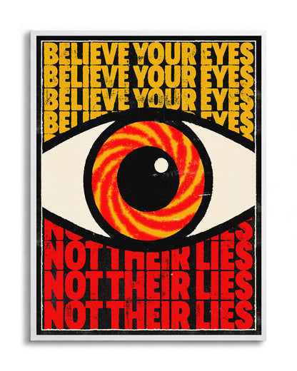 Believe Your Eyes psychedelic quote poster in a white frame