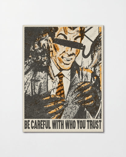 Be Careful Who You Trust retro quote poster, unframed