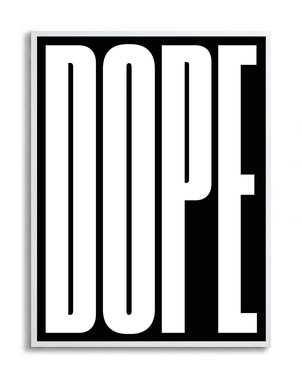Dope typography poster in a white frame
