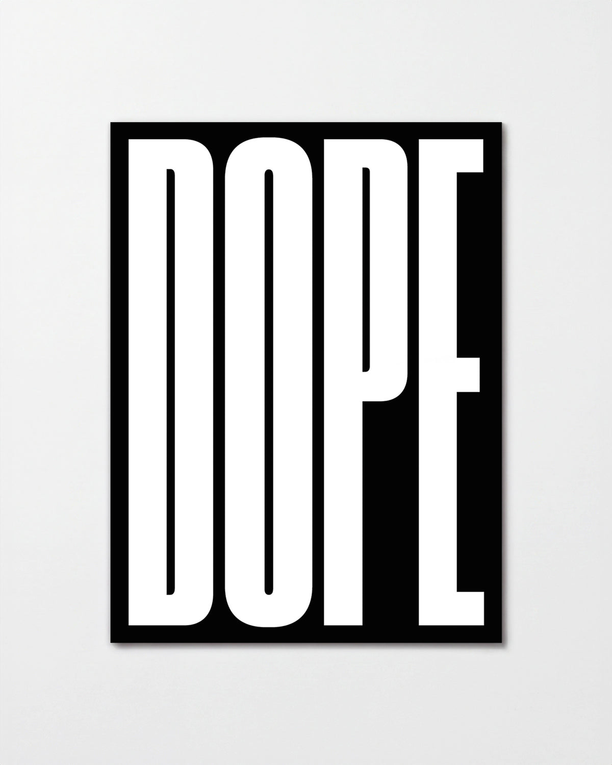 Dope typography poster, unframed