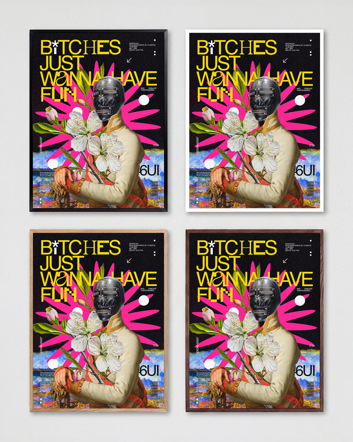 B*tches Just Wanna Have Fun funny quote poster shown in all frame colours