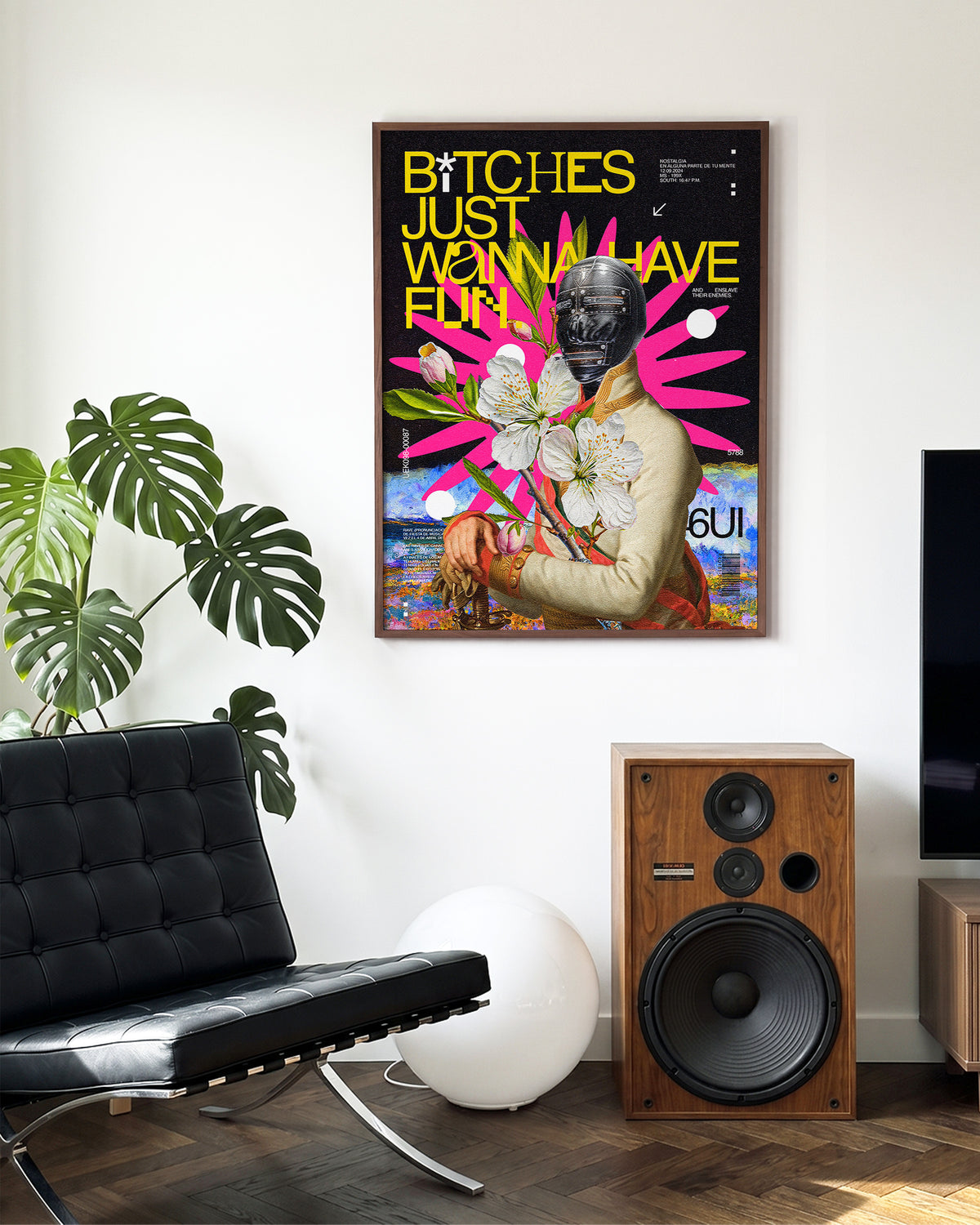 B*tches Just Wanna Have Fun funny quote poster in a walnut frame on a room wall