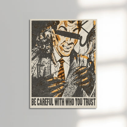 Be Careful Who You Trust