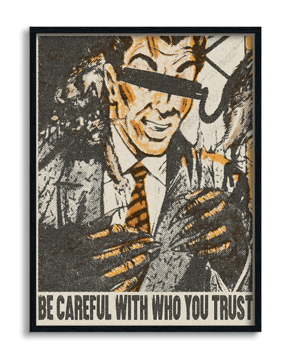 Be Careful Who You Trust