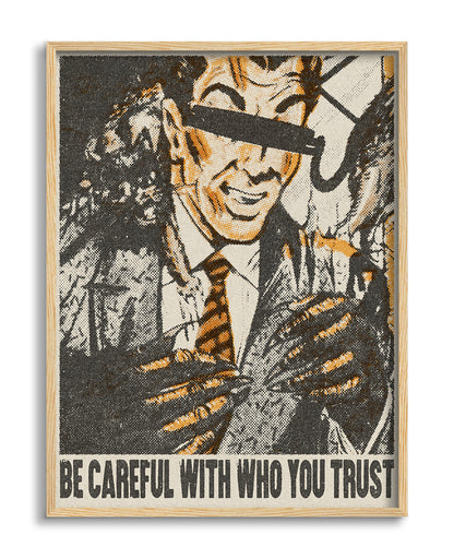 Be Careful Who You Trust
