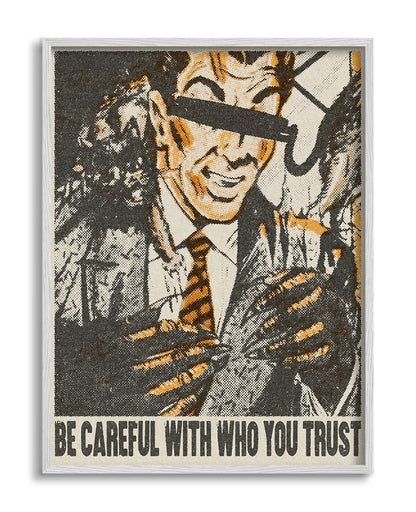 Be Careful Who You Trust
