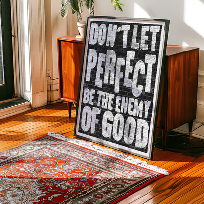 The Enemy of Good