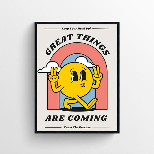 Great Things Are Coming