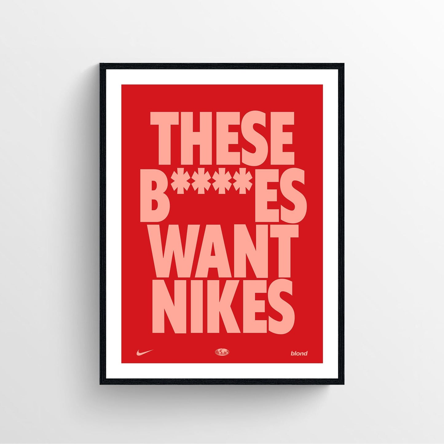 These bitches want nikes frank ocean music fashion poster red and white framed